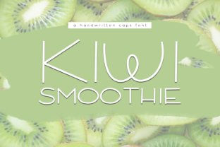 Kiwi Smoothie Display Font Review for Creative Sellers