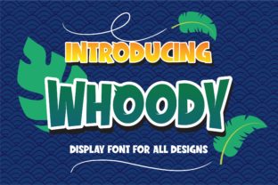 Whoody: The Playful Display Font for Bold Editorial Design